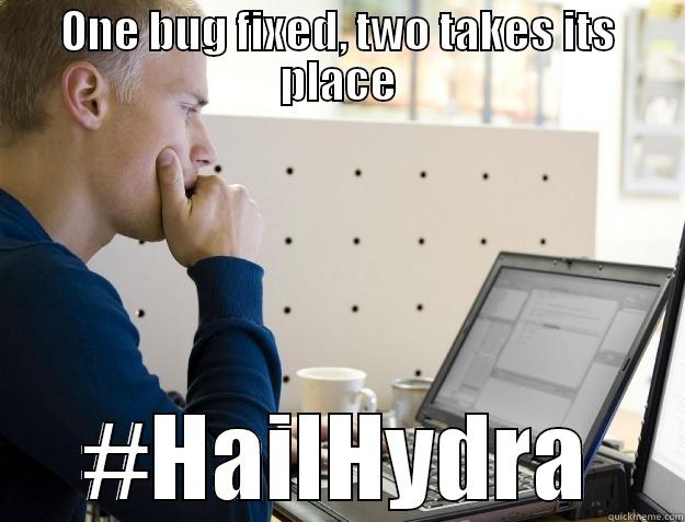 ONE BUG FIXED, TWO TAKES ITS PLACE #HAILHYDRA Programmer