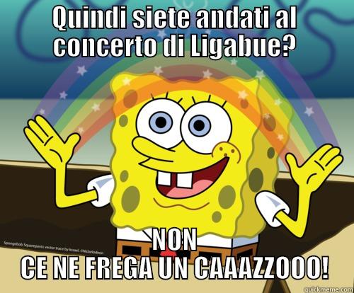 Foto.... foto ovunque! - QUINDI SIETE ANDATI AL CONCERTO DI LIGABUE? NON CE NE FREGA UN CAAAZZOOO! Spongebob rainbow