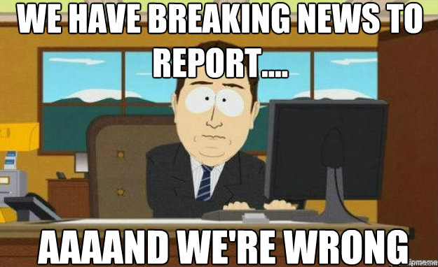 we have breaking news to report.... AAAAND we're wrong  aaaand its gone