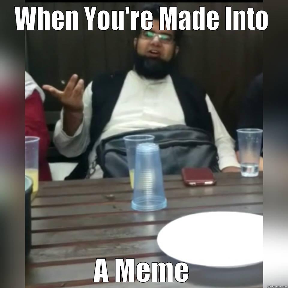 WHEN YOU'RE MADE INTO A MEME Misc