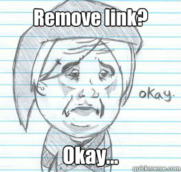 Remove link? Okay...  Okay Link