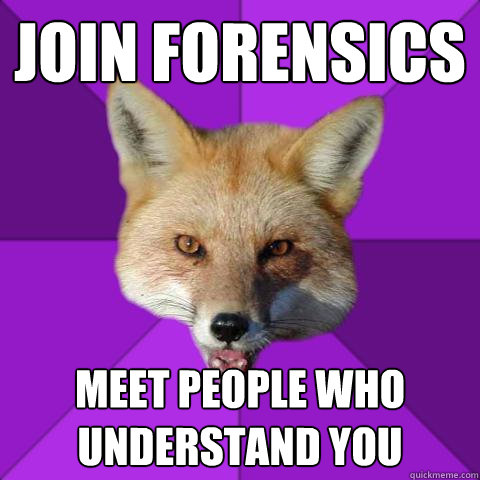 join forensics meet people who understand you  Forensics Fox