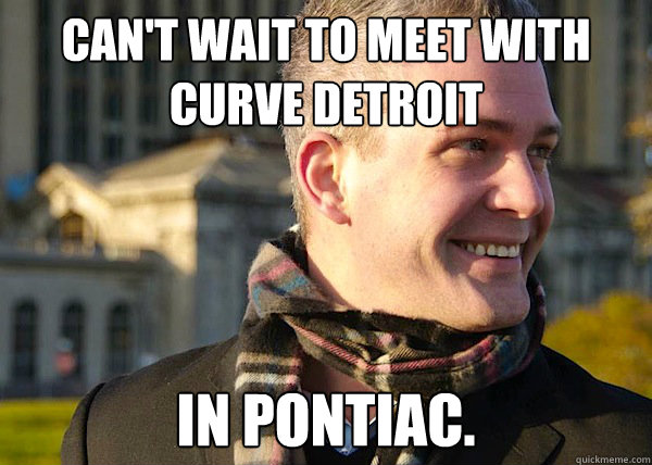 Can't wait to meet with Curve Detroit in Pontiac. Caption 3 goes here  White Entrepreneurial Guy
