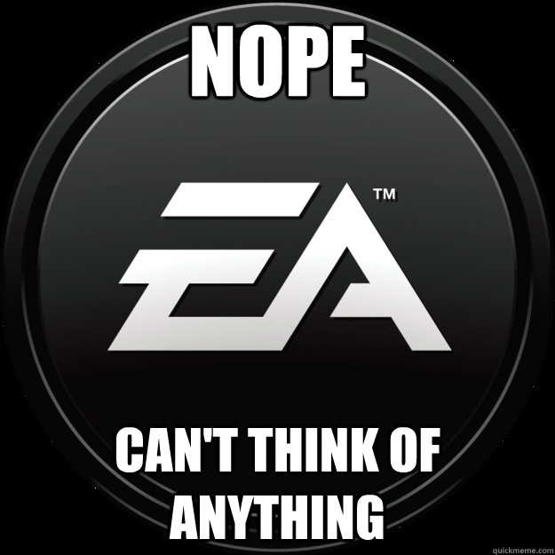 Nope Can't think of anything - Nope Can't think of anything  Good Guy EA