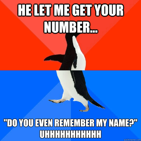 He Let me get your number... 