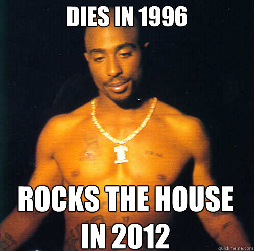 dies in 1996 rocks the house 
in 2012  