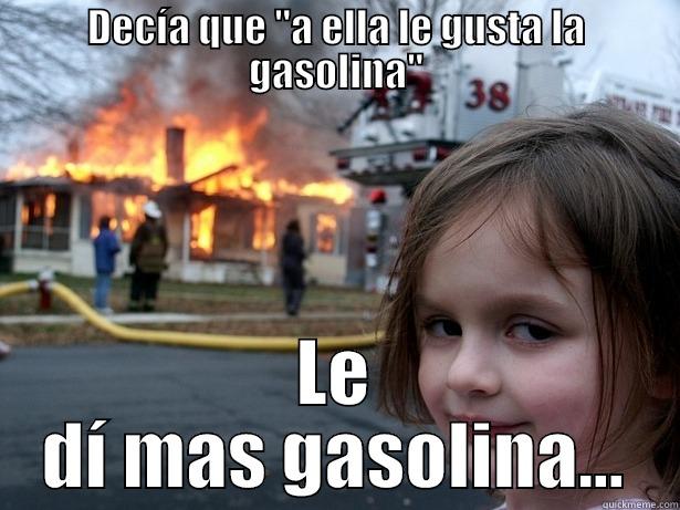 A ella le gusta la gasolina - DECÍA QUE 