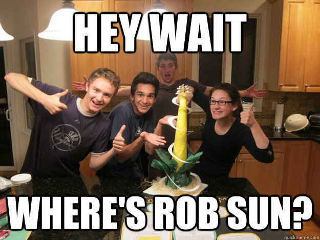 Hey Wait Where's Rob Sun?  