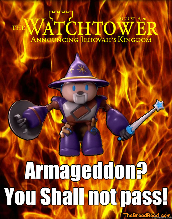 Armageddon?
You Shall not pass!  