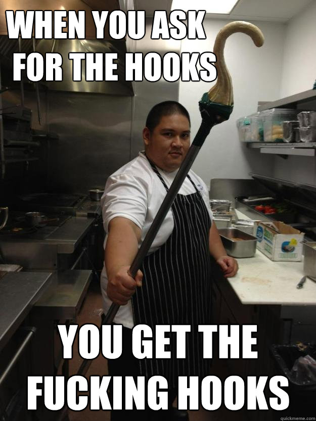 When you ask
 for the hooks you get the fucking hooks - When you ask
 for the hooks you get the fucking hooks  SEXY HOOKS