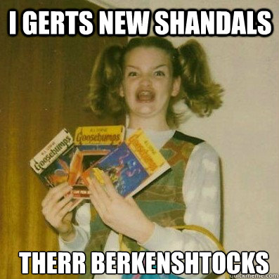 I Gerts new Shandals Therr Berkenshtocks - I Gerts new Shandals Therr Berkenshtocks  BERKS SHKAREE