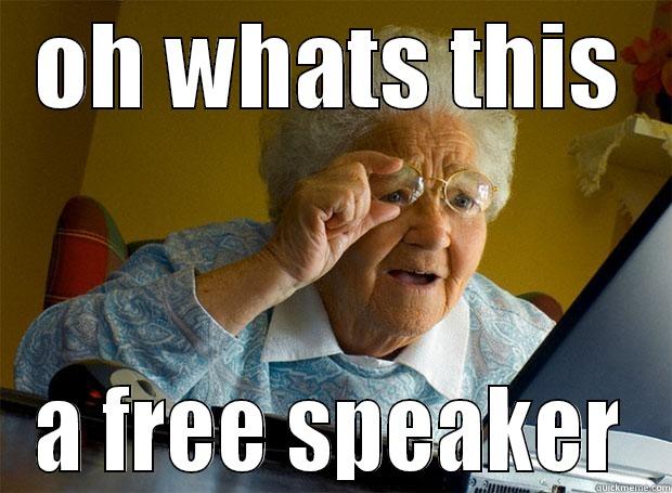 OH WHATS THIS A FREE SPEAKER Grandma finds the Internet