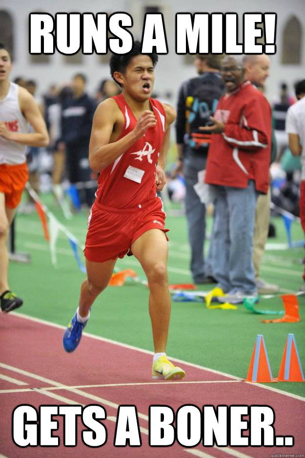 RUNS A MILE! GETS A BONER..  how to shit ur pants on a race