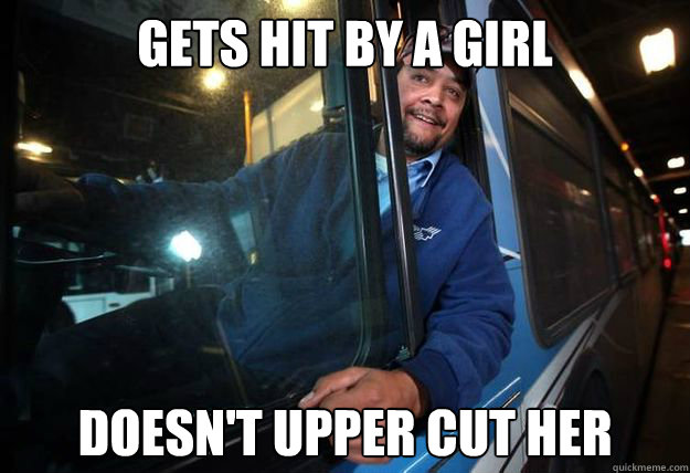 gets hit by a girl doesn't upper cut her   Good Guy Bus Driver
