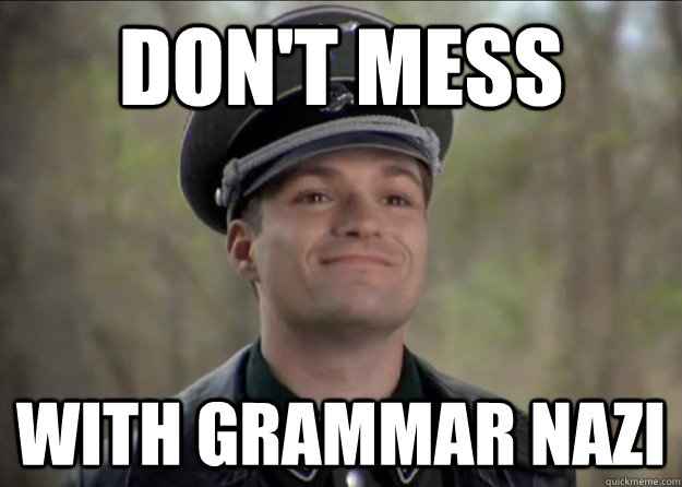 Don't mess with grammar nazi - Don't mess with grammar nazi  Misc