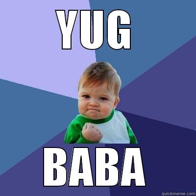 YUG BABA Success Kid