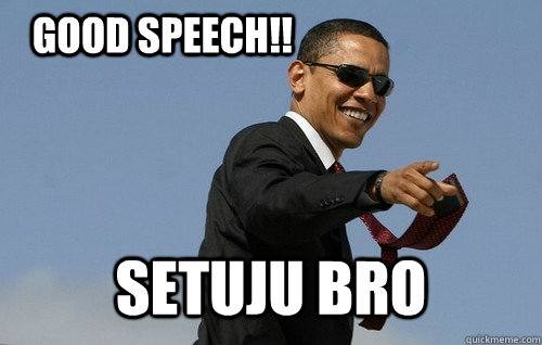 GOOD SPEECH!! SETUJU BRO - GOOD SPEECH!! SETUJU BRO  Obamas Holding