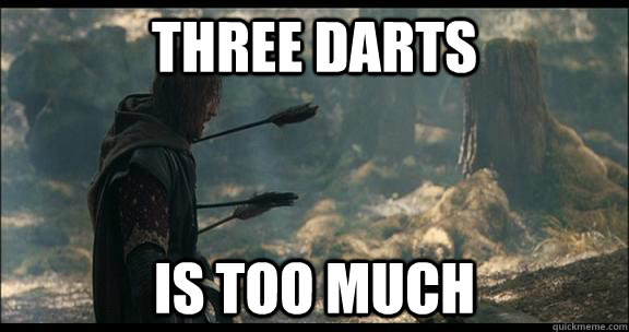 three darts is too much - three darts is too much  three darts is too much
