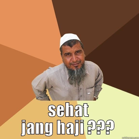 SEHAT JANG HAJI ??? Ordinary Muslim Man