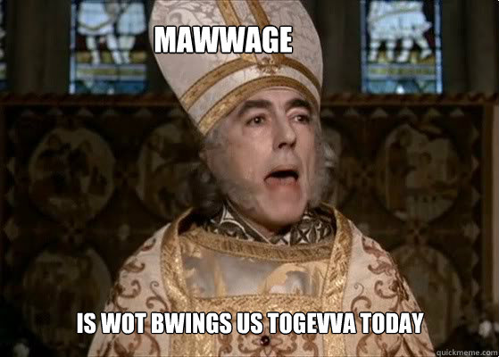 Mawwage IS WOT BWINGS US TOGEVVA TODAY - Mawwage IS WOT BWINGS US TOGEVVA TODAY  Princess Bride Priest