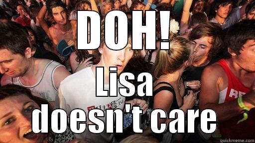 DOH! LISA DOESN'T CARE Sudden Clarity Clarence