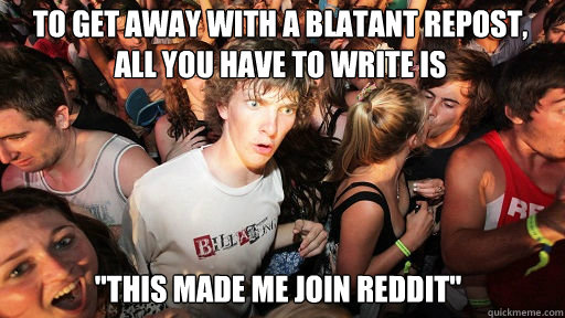 To get away with a blatant repost, all you have to write is 