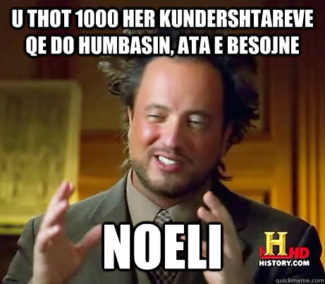 u thot 1000 her kundershtareve qe do humbasin, ata e besojne noeli  Asians
