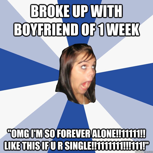broke up with boyfriend of 1 week 