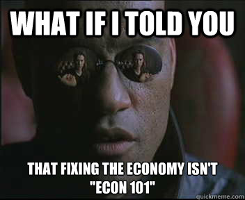 What if I told you that fixing the economy isn't 