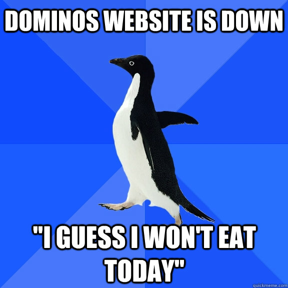 dominos website is down 