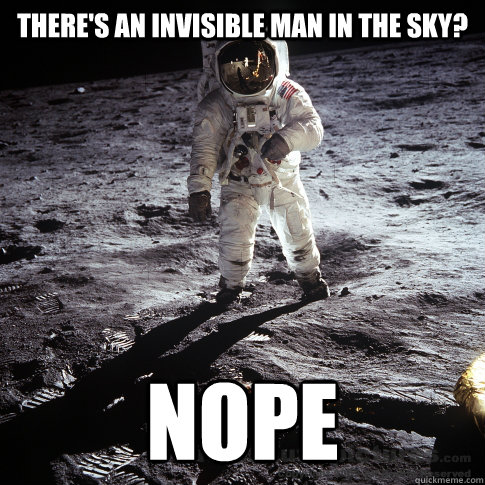 There's an invisible man in the sky? Nope  Buzz Aldrin