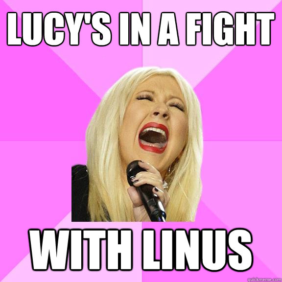 Lucy's in a fight with linus  Wrong Lyrics Christina