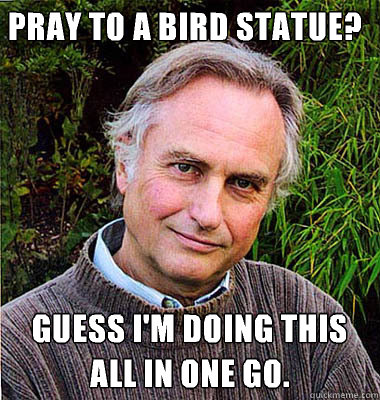 pray to a bird statue? guess I'm doing this all in one go.  