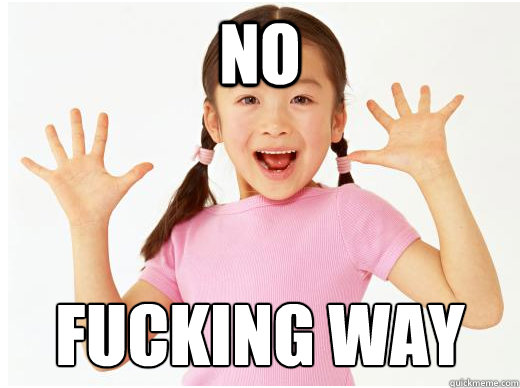 No FUCKING WAY - No FUCKING WAY  Put Dem Hands Up