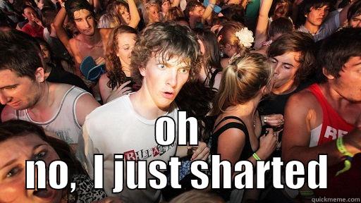  OH NO,  I JUST SHARTED Sudden Clarity Clarence