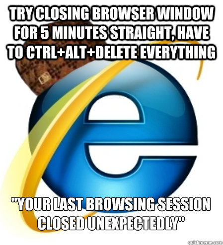 Try closing browser window for 5 minutes straight, have to Ctrl+Alt+Delete everything 
