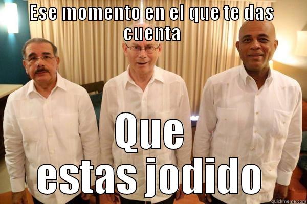 ESE MOMENTO EN EL QUE TE DAS CUENTA QUE ESTAS JODIDO Misc