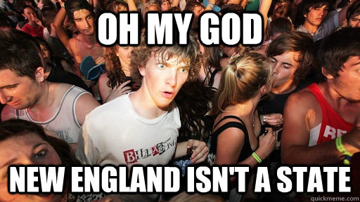 Oh My gOD NEW ENGLAND ISN'T A STATE  Sudden Clarity Clarence