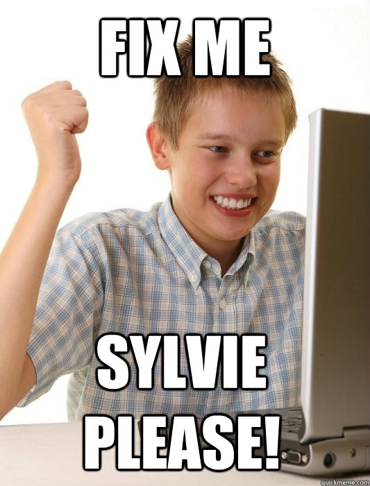 FIX ME SYLVIE PLEASE!  First Day on the Internet Kid