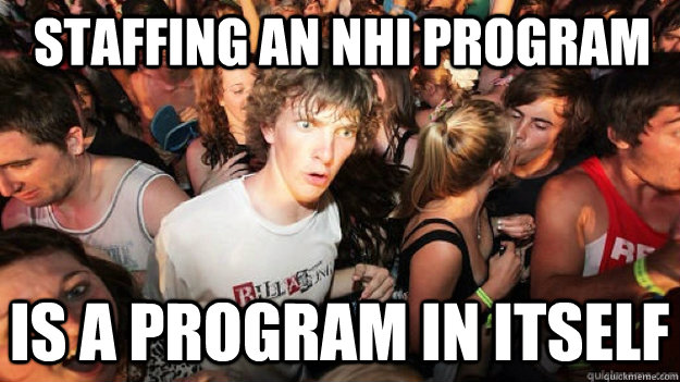 staffing an nhi program is a program in itself - staffing an nhi program is a program in itself  Clarity Clarence