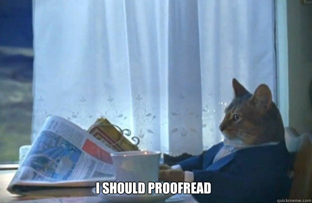 I should proofread  Sophisticated Cat