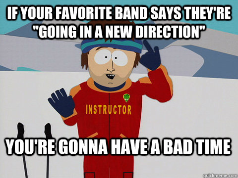If your favorite band says they're 