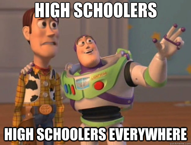 High schoolers high schoolers everywhere - High schoolers high schoolers everywhere  Toy Story