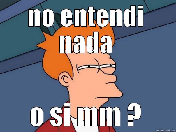 No entendi nada - NO ENTENDI NADA O SI MM ? Futurama Fry