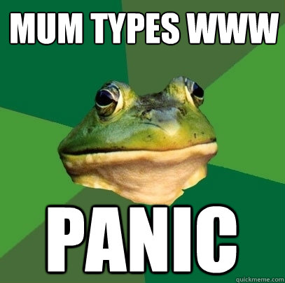 mum types www panic  Foul Bachelor Frog