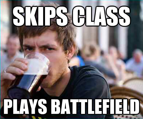 SKIPS CLASS Plays Battlefield  College Senior