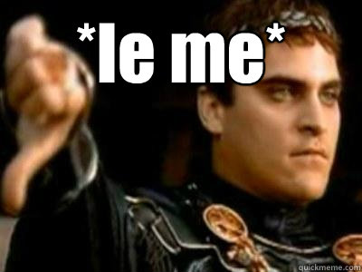 *le me*   Downvoting Roman