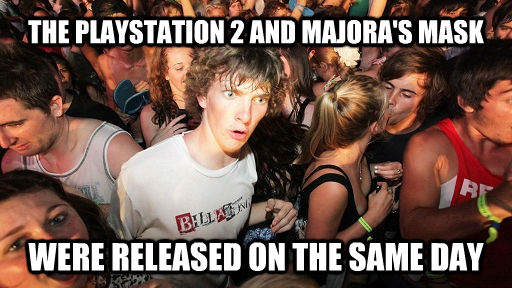 THE PLAYSTATION 2 AND MAJORA'S MASK WERE RELEASED ON THE SAME DAY  untitled meme
