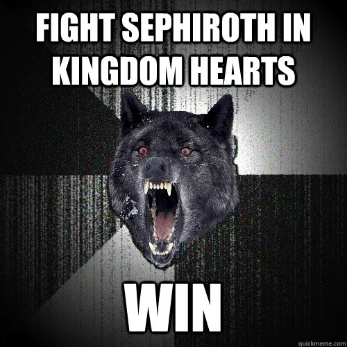 Fight Sephiroth in Kingdom Hearts WIN - Fight Sephiroth in Kingdom Hearts WIN  Insanity Wolf