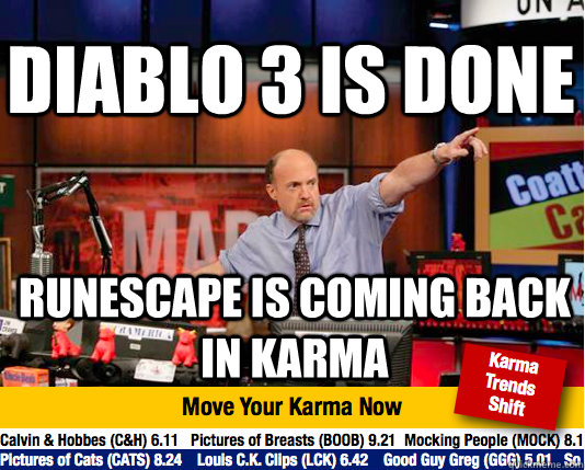 Diablo 3 is done Runescape is coming back in karma - Diablo 3 is done Runescape is coming back in karma  Mad Karma with Jim Cramer